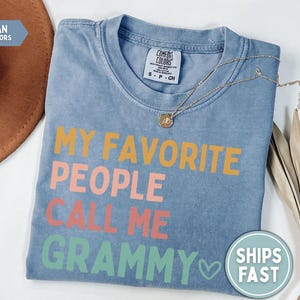 Grammy Shirt My Favorite People Call Me Grammy Shirt Grammy Gift for Grammy Mothers Day Gift Best Grammy Shirt Grammy T-Shirt image 3