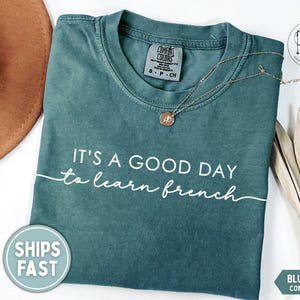 Minimalist French Teacher Shirt It's a Good Day To Learn French Shirt La Prof Shirt Professeure Shirt French Teacher Appreciation Gift
