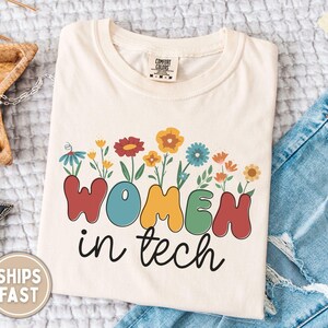 Women in Tech Shirt, Retro Women in Technology, Coding T-shirt, Tech Teacher Tee, Software Engineer, Wildflower Steminist, Female Programmer