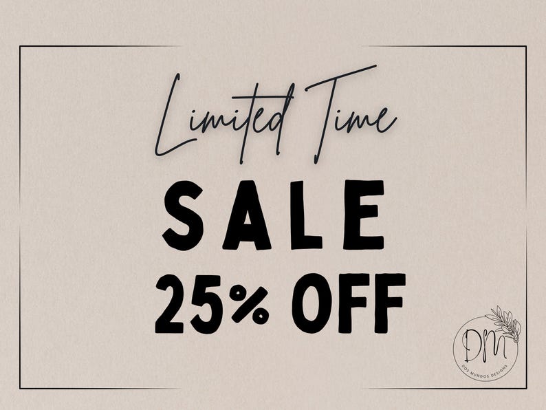 Puede incluir: Un fondo beige con las palabras "Limited Time SALE 25% OFF" en negro. El texto es una mezcla de cursiva y negrita. Un peque&ntilde;o logotipo circular con las letras "DM" est&aacute; en la esquina inferior derecha.
