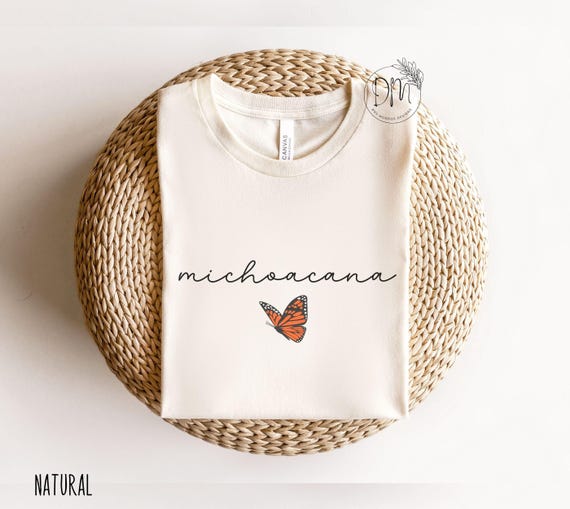 Michoacana Shirt, Michoacan Shirt, Regalo Para Mamá Michoacana, Gift for Mexican Mom Michoacan Mariposa Monarca Michoacana Monarch Butterfl