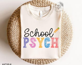 School Psychologist Shirt, School Psych Tshirt, Back to School Shirt, Gift for School Psychologist, School Psych Tee, Gift for School Psych