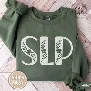Speech Therapy Sweatshirt, Speech Language Pathologist Crewneck, Floral SLP Sweatshirt, SLP Sweater, Gift for Speech Therapist SLP Grad Gift