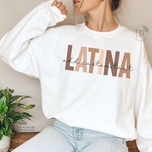 CUSTOM Latina Sweatshirt, Gift for Latina, Educated Latina, Poderosa, Ropa Para Mujer, Latina Power, Chingona, Chula Shirt, Latina Feminist