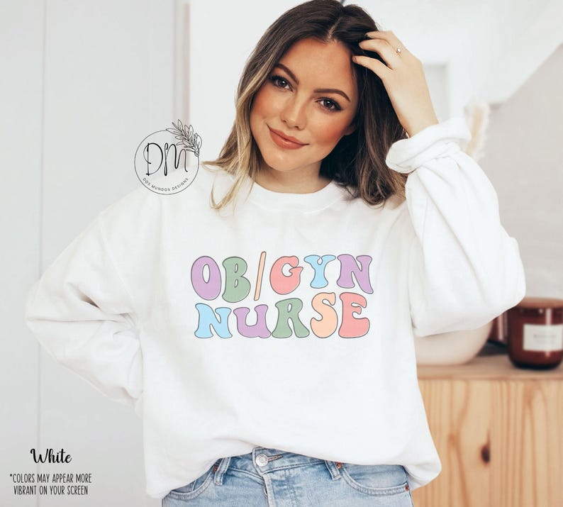 OBGYN Nurse Sweatshirt, Ob Gyn Nurse Crewneck, Obstetrics Nurse Gift for Ob/Gyn Nurse Graduation Gift Retro Ob-Gyn Nurse OB Nurse Sweatshirt White