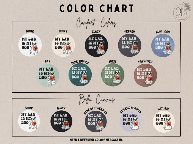 May include: A colour chart displaying various t-shirt colour options labelled Comfort Colors and Bella Canvas. Each circular swatch features a graphic of a dog dressed as a ghost holding a pumpkin with the text MY LAB IS MY BOO in black or white.