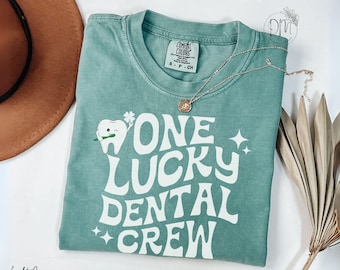 Comfort Colors Dental Crew Shirt St Patricks Dental Assistant Shirt Lucky Dental Crew TShirt Dental Hygienist TShirt Dental Crew St Patricks