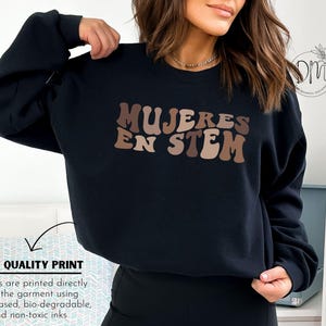 Mujeres En STEM Sweatshirt, Latinas In STEM, Latina Engineer, Ingeniera,Mujeres en Ciencia, Latina Steminist, Women in STEM, Latina Grad