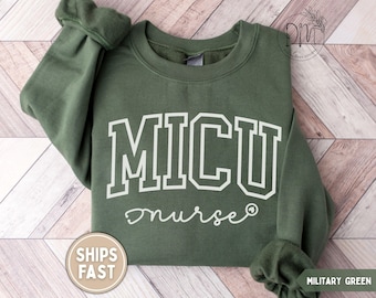 MICU Nurse Sweatshirt MICU Nurse Appreciation Gift for Micu Nurse Graduation Sweatshirt Medical Intensive Care Unit Sweatshirt Medical ICU