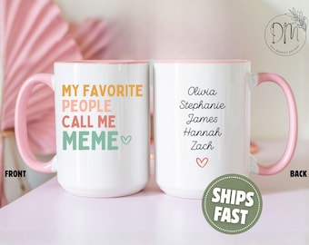 Meme Mug My Favorite People Call Me Meme Coffee Mug for Meme Cup Meme Coffee Cup Meme Mothers Day Gift for Meme Gift Meme Pregnancy Reveal