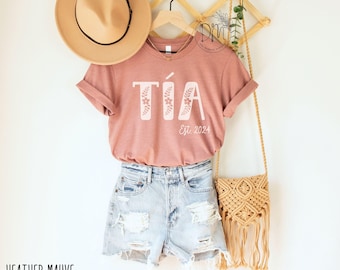 Tia Established Shirt, Floral Tia Est. Tshirt, Personalized New Tia Gift, Custom Gift For Spanish Auntie, Pregnancy Reveal Tia To Be Gift