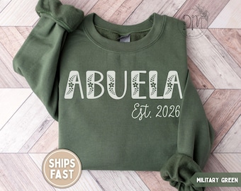 Abuela Established Sweatshirt, Abuela Est. Sweatshirt, Personalized Abuela Sweatshirt, Custom Gift For New Abuela, Regalo Para Abuelita