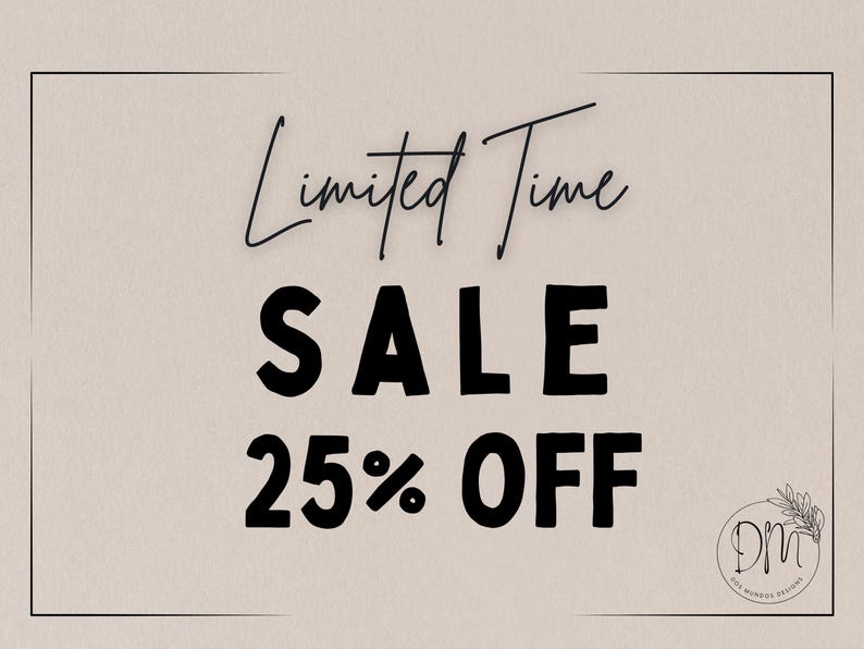 May include: A beige background with black text that reads "Limited Time SALE 25% OFF." The text is in a mix of cursive and bold fonts. A small circular logo with the initials "DM" is in the bottom right corner.