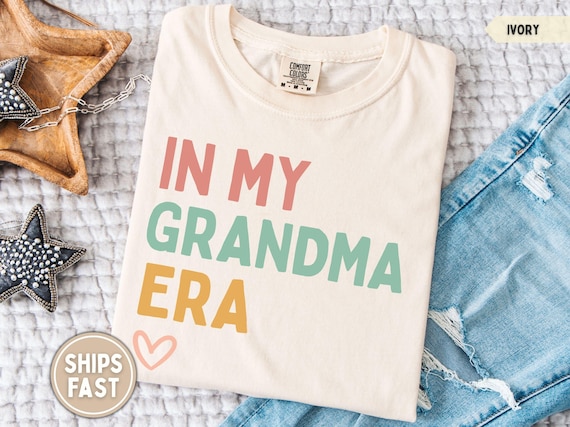Grandma Shirt In My Grandma Era Shirt Grandma TShirt Grandma Gift for Grandma Mothers Day Gift Best Grandma Shirt Grandma Tee