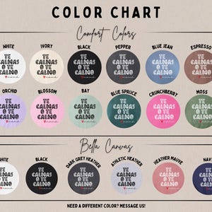May include: Color chart showcasing Comfort Colors and Bella Canvas options. Each color displays a circular design with the text "Te Calmas O Te Calmo" in a stylized font. The chart includes colors like white, black, and various shades of blue, pink, and green.