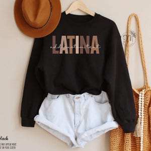 CUSTOM Latina Sweatshirt, Gift for Latina, Educated Latina, Poderosa, Ropa Para Mujer, Latina Power, Chingona, Chula Shirt, Latina Feminist Black