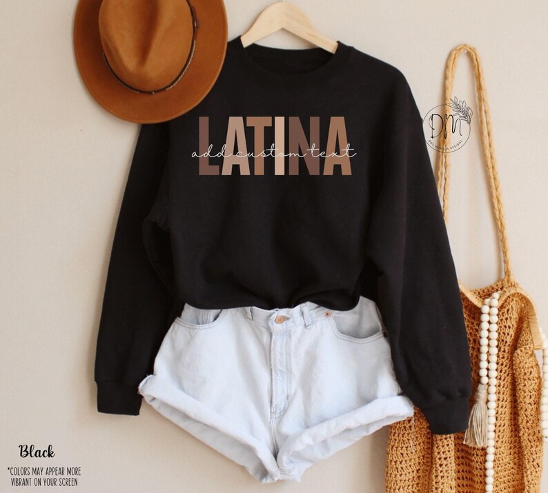 CUSTOM Latina Sweatshirt, Gift for Latina, Educated Latina, Poderosa, Ropa Para Mujer, Latina Power, Chingona, Chula Shirt, Latina Feminist Black