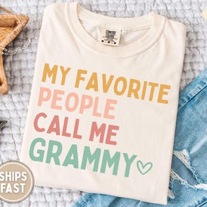 Grammy Shirt My Favorite People Call Me Grammy Shirt Grammy Gift for Grammy Mothers Day Gift Best Grammy Shirt Grammy T-Shirt image 1