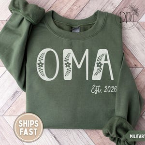 Oma Sweatshirt, Floral Oma Established Sweatshirt, Personalized Oma Est Crewneck, Custom New Oma Pregnancy Reveal Mothers Day Gift for Oma