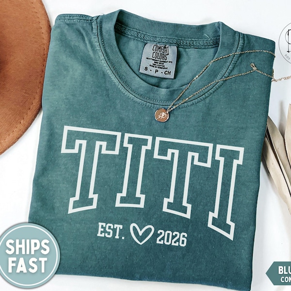 Comfort Colors Titi Shirt Titi Established Shirt Promoted to Titi Est Shirt Custom Titi Gift New Titi Mothers Day Gift for Titi Est TShirt