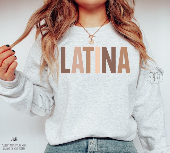 Latina Sweatshirt, Gift for Latina, Educated Latina, Poderosa, Ropa Para Mujer, Latina Power, Chingona Shirt, Chula Shirt, Latina Feminist