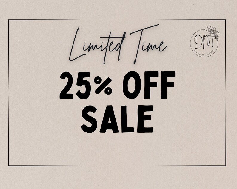 May include: A beige background with a black border and text that reads "Limited Time 25% OFF SALE." A logo with the letters "DM" and a leaf design is in the upper right corner.