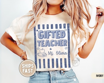 Custom Gifted Teacher Shirt Personalized Gifted Teacher Tshirt Teacher Gift for GT Teacher Shirt Gifted and Talented Teacher T-shirt