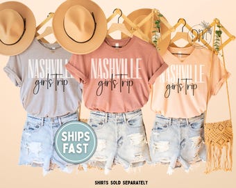 Nashville Girls Trip Shirt, Nashville Shirt, Nashville Vacation Shirt, Nashville Girls Weekend Trip Shirts, Nashville TN Girls Vacation Tee