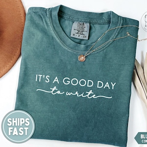 Writer Shirt Author Shirt Good Day to Write Shirt Writer Gift for Author Gift for Writer Novelist Shirt Journalist Shirt Novelist Gift image 1