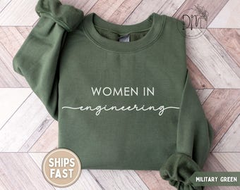 Women in Engineering Sweatshirt Engineer Sweatshirt Women in Stem Sweatshirt Engineer Gift Engineering Student Sweatshirt