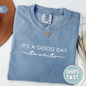 Writer Shirt Author Shirt Good Day to Write Shirt Writer Gift for Author Gift for Writer Novelist Shirt Journalist Shirt Novelist Gift image 2