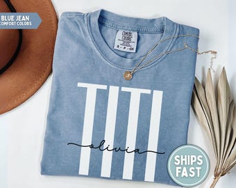 Titi Shirt, Personalized Titi Shirt, Custom Name Titi T-shirt Custom Gift For New Titi Pregnancy Reveal Titi T-shirt Titi Mother's Day Shirt