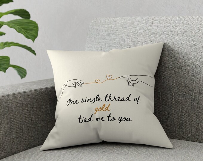 Taylor Swift Pillow Invisible String Pillow One Single Thread of Gold - One Single Thread Of Gold Tied Me To You