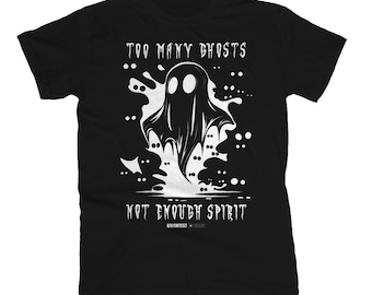 T-shirt Trop de fantômes