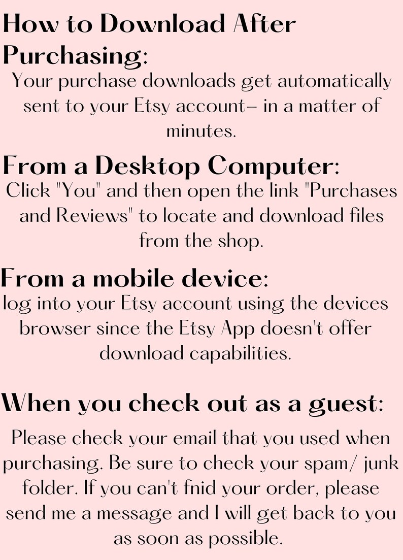 K&ouml;nnte beinhalten: Textbasierte Anweisungen zum Herunterladen digitaler K&auml;ufe von Etsy. Die Anweisungen umfassen das Herunterladen von einem Desktop-Computer, einem Mobilger&auml;t und beim Auschecken als Gast.