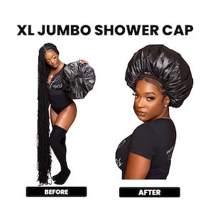 May include: A black shower cap with a satin finish. The cap is large enough to fit over long hair. The image shows a person wearing the cap, with their hair tucked inside. The text "XL Jumbo Shower Cap" is displayed above the image.