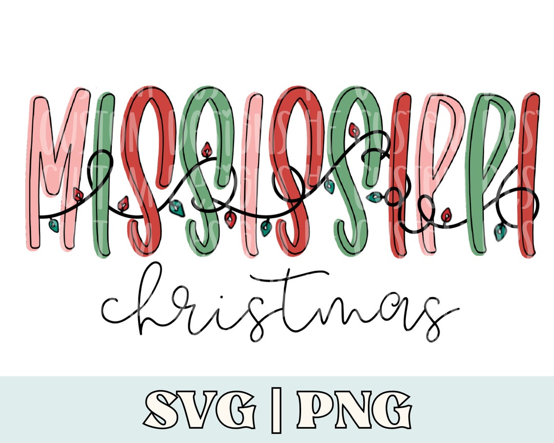 Mississippi Christmas Png, Mississippi Christmas Svg, Christmas in ...