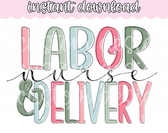 Labor and delivery nurse png | Labor and delivery svg | Nursing png | Nursing svg | Nurse shirt design | Nurse tumbler png | Nurse gift
