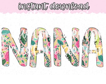 PNG floreale Nana / Nana PnG disegnato a mano / Design a sublimazione Nana / Nonna PNG / Nana PNG / Festa della mamma Png