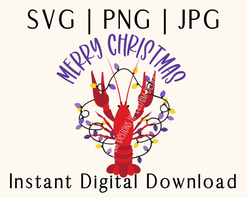 May include: A red crawfish with purple and yellow Christmas lights wrapped around it. The text "Merry Christmas" is written in a purple arc above the crawfish. The text "Instant Digital Download" is written below the crawfish.