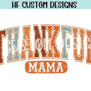 Thankful mama png, Trendy Fall Sublimation, Mama Shirt, Fall Mama Shirt Sublimation, Fall PNG, Thanksgiving png, Trendy PNG designs, Digital