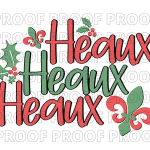 Heaux Heaux Heaux PNG Image | Cajun Christmas PNG Image | Cajun Christmas Sublimation Design