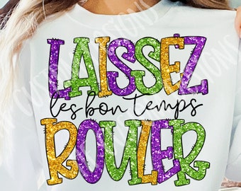 Laissez Les Bon Temps Rouler Faux Glitter PNG | Mardi Gras PNG | Mardi Gras PnG | Mardi Gras Sublimation | Let The Good Time Roll PNG