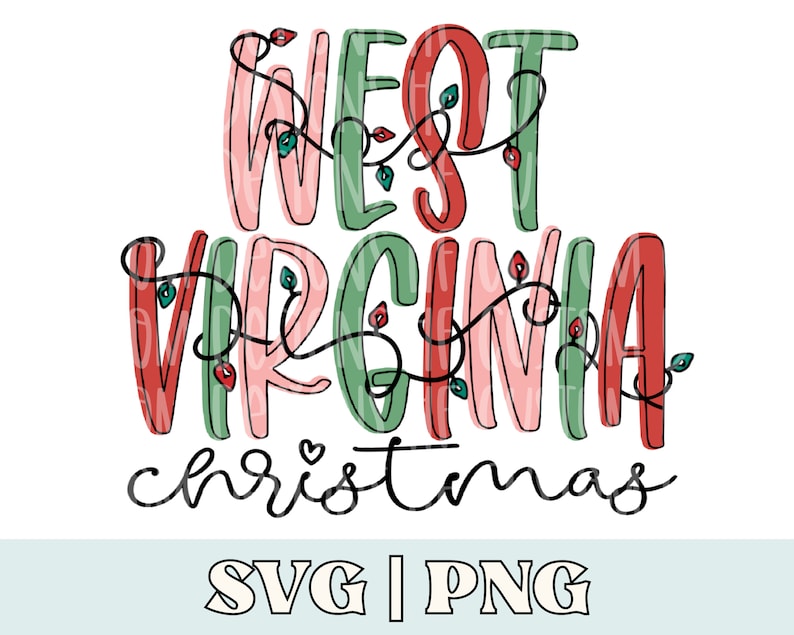 May include: A festive Christmas design featuring the words "West Virginia Christmas" in a colorful, hand-drawn style with red, pink, and green lettering. The text is decorated with a string of lights.