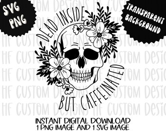 Dead Inside But Caffeinated PNG Image | Medical Humor PNG Image | Nursing PNG Image