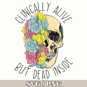 Clinically alive but dead inside png | Dead inside png | Nursing png | Skull png sublimation design | Nurse badge reel png