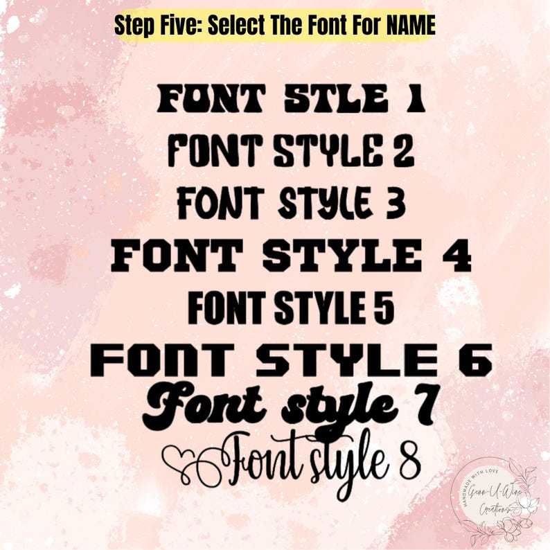 May include: A pink background with eight different font styles for a name. The text reads: "FONT STYLE 1", "FONT STYLE 2", "FONT STYLE 3", "FONT STYLE 4", "FONT STYLE 5", "FONT STYLE 6", "Font style 7", and "Font style 8".