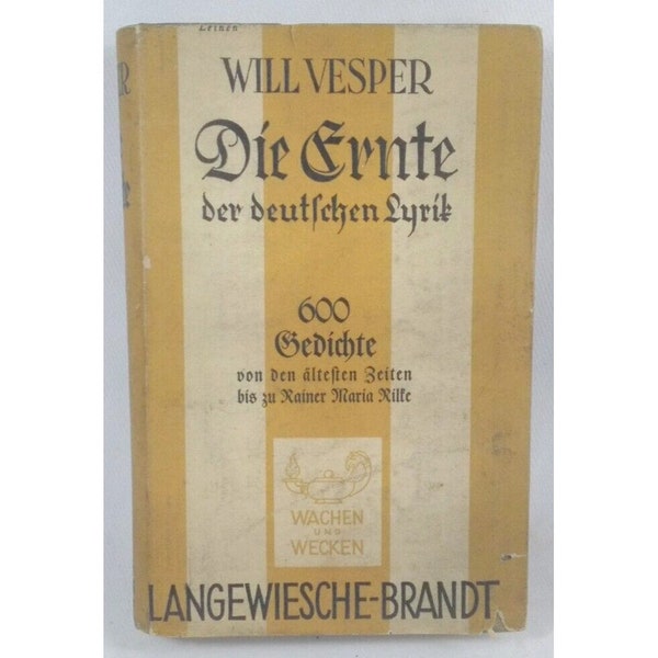 Die Ernte Der Deutschen Lyrik Will Vesper 1907 Wachen Wecken Hardcover Book Rare