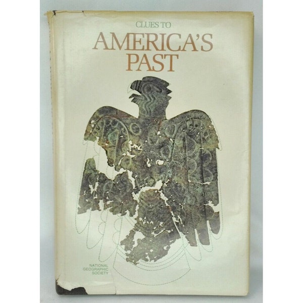 Clues To America's Past National Geographic Society Hardcover Book 200 Pages