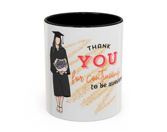 Graduation Thank You Coffee Mug - Perfect for Teachers, Grads, Gifts, Motivational Quotes, Hot Beverages, Ceremonies